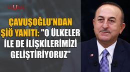 Çavuşoğlu'ndan ŞİÖ yanıtı: "O ülkeler ile de ilişkilerimizi geliştiriyoruz"